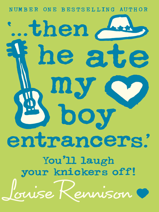 Title details for Then He Ate My Boy Entrancers by Louise Rennison - Available